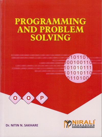 PROGRAMMING AND PROBLEM SOLVING | Dr. Nitin N. Sakhare | Nirali Prakashan