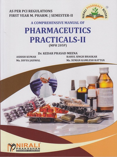 A Comprehensive Manual of PHARMACEUTICS PRACTICALS 2 for First Year MPharm Semester 2 | Dr. Kedar Prasad Meena | Nirali Prakashan