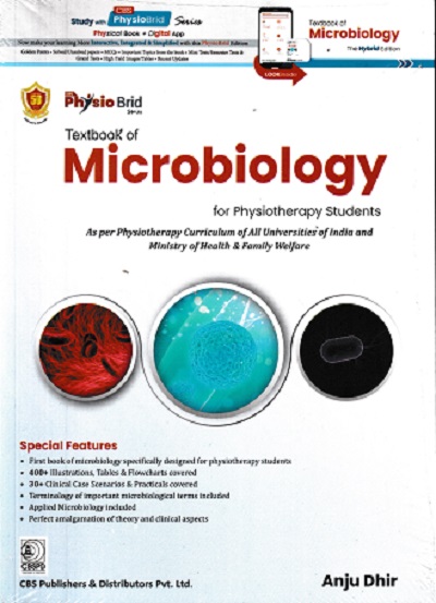 TEXTBOOK OF MICROBIOLOGY FOR PHYSIOTHERAPY STUDENTS | ANJU DHIR | CBS Publishers