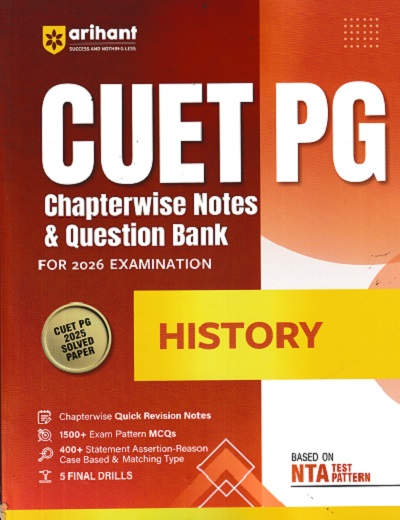 CUET PG CHAPTERWISE NOTES & QUESTION BANK FOR 2026 EXAMINATION HISTORY | ARIHANT