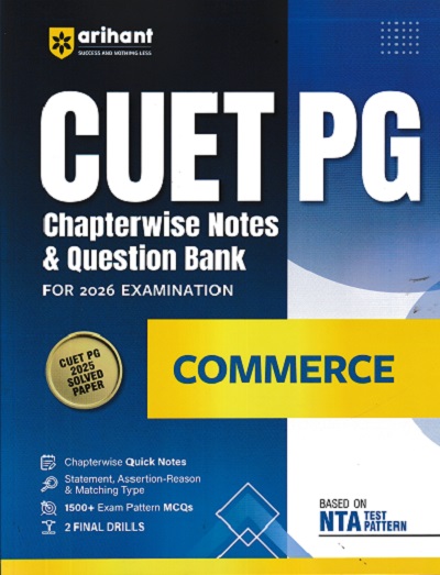 CUET PG CHAPTERWISE NOTES & QUESTION BANK FOR 2026 EXAMINATION COMMERCE | ARIHANT