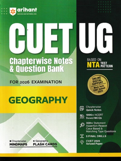 CUET UG CHAPTERWISE NOTES & QUESTION BANK FOR 2026 EXAMINATION COMMERCE GEOGRAPHY | ARIHANT
