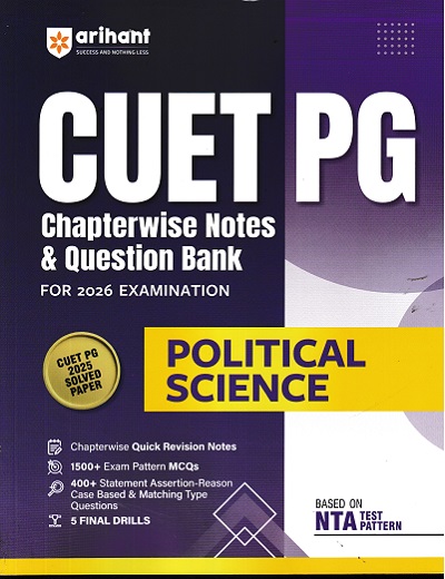 CUET PG CHAPTERWISE NOTES & QUESTION BANK FOR 2026 EXAMINATION POLITICAL SCIENCE | ARIHANT