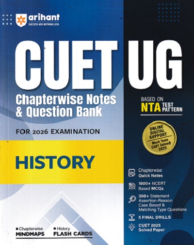 CUET UG CHAPTERWISE NOTES & QUESTION BANK FOR 2026 EXAMINATION HISTORY | ARIHANT