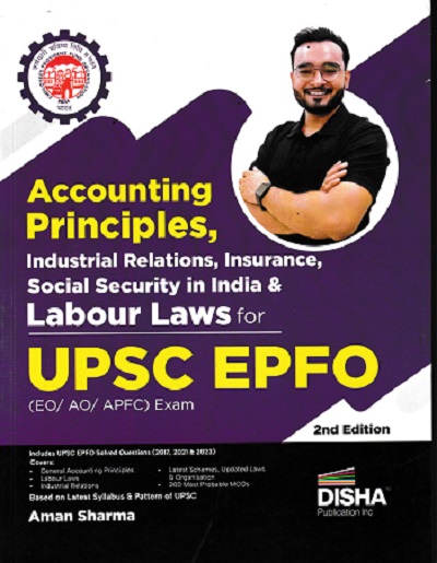 ACCOUNTING PRINCIPLES INDUSTRIAL RELATIONS INSURANCE SOCIAL SECURITY IN INDIA & LABOUR LAWS FOR UPSC EPFO | DISHA