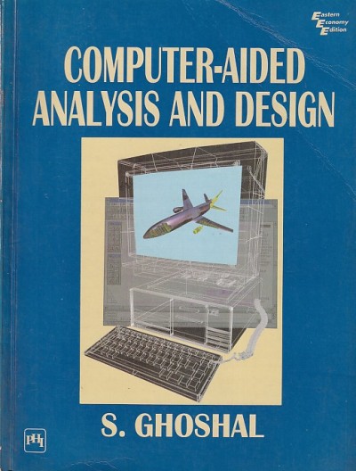 COMPUTER AIDED ANALYSIS AND DESIGN | S. GHOSHAL | PHI