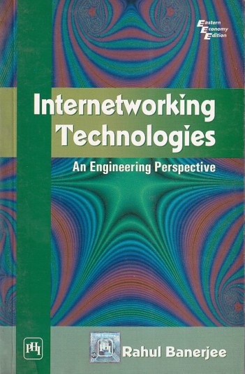 INTERNETWORKING TECHNOLOGIES | RAHUL BANERJEE | PHI