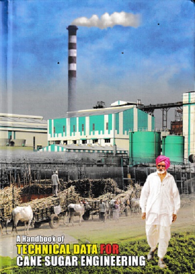A HANDBOOK OF TECHNICAL DATA FOR CANE SUGAR ENGINEERING