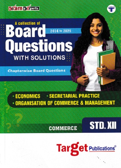 A COLLECTION OF BOARD QUESTIONS WITH SOLUTIONS Std 12 COMMERCE 2014 to 2025