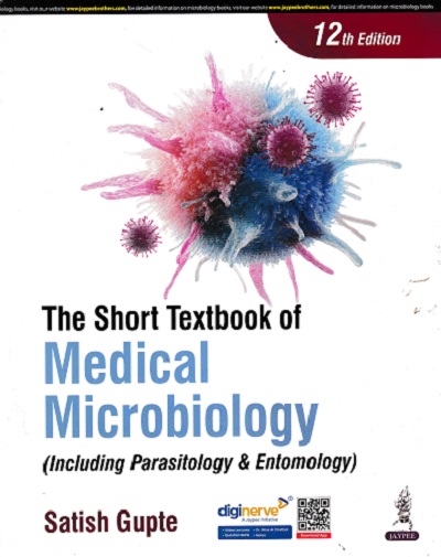 THE SHORT TEXTBOOK OF MEDICAL MICROBIOLOGY