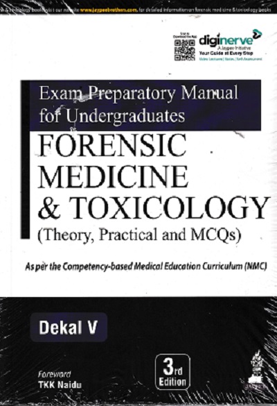 Exam Preparatory Manual for Undergraduates Forensic Medicine & Toxicology (Theory, Practical and MCQs)