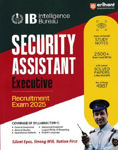 IB (Intelligence Bureau) Security Assistant (Executive) Recruitment Exam 2025 Study Guide | Study Notes, 2500+ MCQs with Latest Solved Papers & Practice Sets