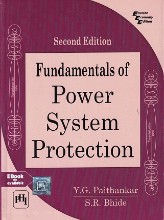 FUNDAMENTALS OF POWER SYSTEM PROTECTION | Y. G. PAITHANKAR , S. R. BHIDE | PHI