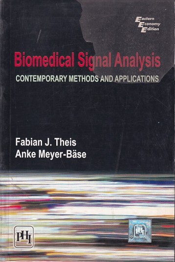 BIOMEDICAL SIGNAL ANALYSIS | FABIAN J. THEIS , ANKE MEYER BASE | PHI