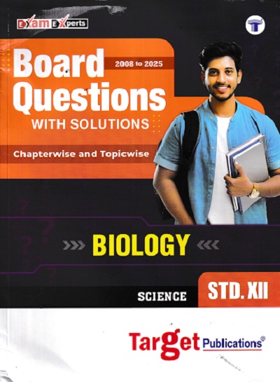 BOARD QUESTIONS WITH SOLUTIONS CHAPTERWISE AND TOPICWISE BIOLOGY STD 12TH