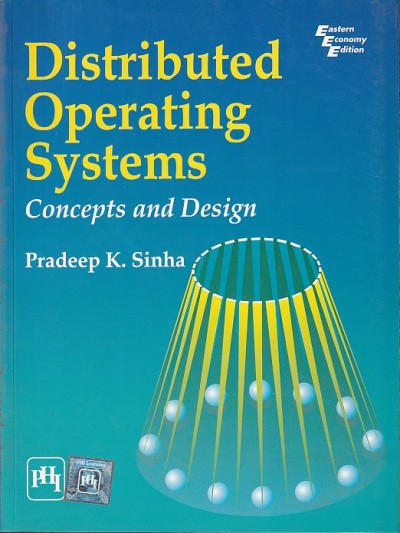 DISTRIBUTED OPERATING SYSTEMS | PRADEEP K. SINHA | PHI