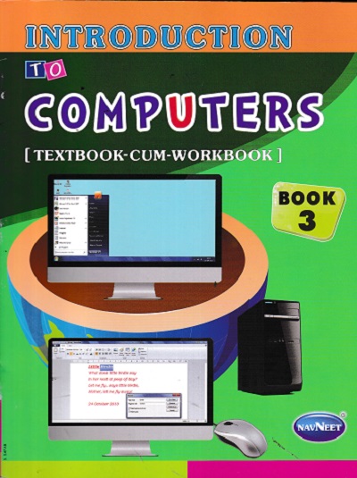 INTRODUCTION TO COMPUTERS TEXTBOOK CUM WORKBOOK 3