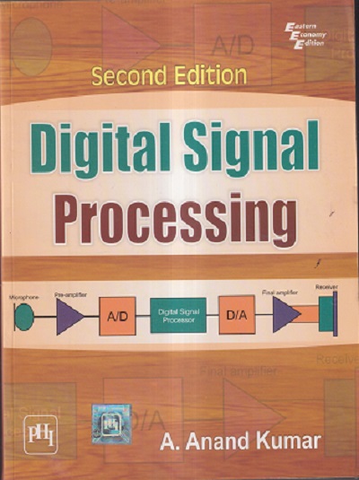 DIGITAL SIGNAL PROCESSING | A. ANAND KUMAR | PHI