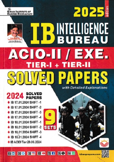 IB INTELLIGENCE BUREAU ACIO-II/EXE. TIER-I + TIER-II SOLVED PAPERS | Kiran Institute
