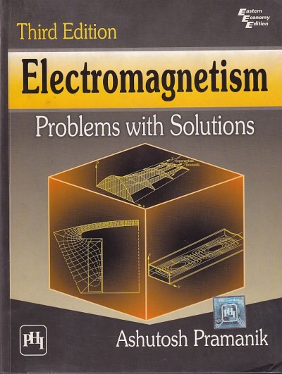 ELECTROMAGNETISM | ASHUTOSH PRAMANIK | PHI