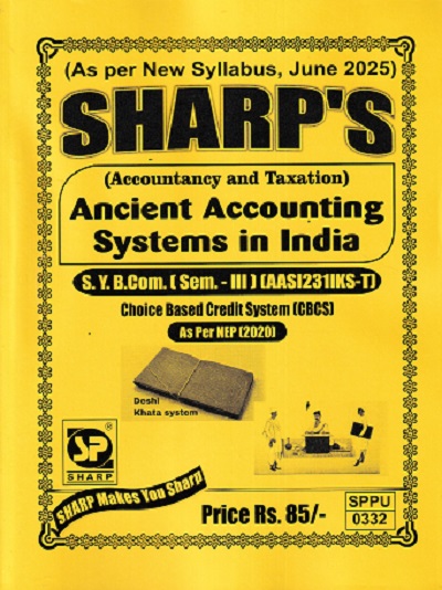 ANCIENT ACCOUNTING SYSTEMS IN INDIA SY B.COM SEM 3 AASI231IKS-T