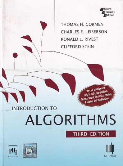 INTRODUCTION TO ALGORITHMS | THOMAS H. CORMEN , CHARLES E. LEISERSON , RONALD L. RIVEST , CLIFFORD STEIN | PHI