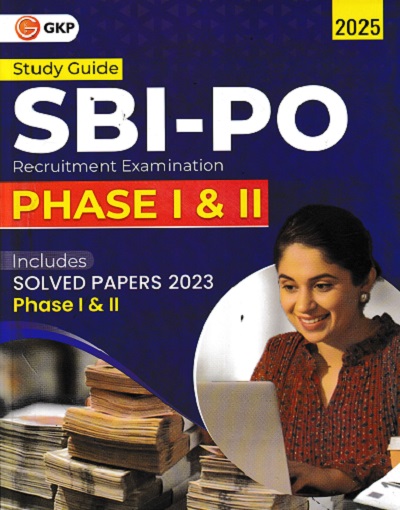 SBI-PO 2025 : Study Guide for Phase 1 & 2 | Includes Solved Papers 2023