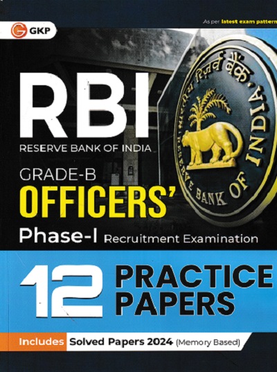 RBI 2025: Grade-B Officers Phase-1 12 Practice Papers | Includes Solved Papers 2024 (Memory Based)