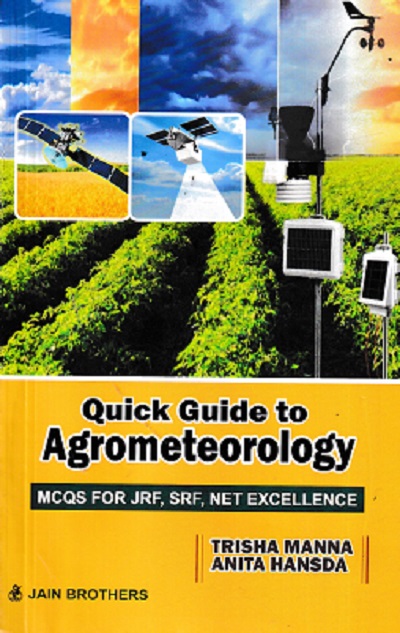 Quick Guide to Agrometeorology : MCQs For JRF, SRF, NET EXCELLENCE