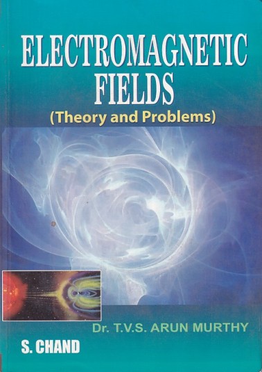 ELECTROMAGNETIC FIELD | DR. T. V. S. ARUN MURTHY | S.Chand