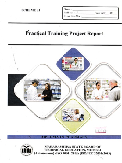 PRACTICAL TRAINING PROJECT REPORT - Diploma Pharmacy Scheme J