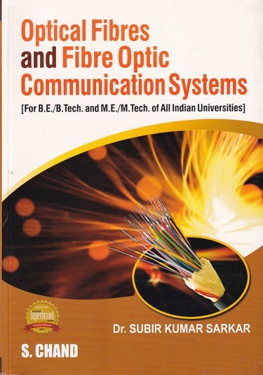 OPTICAL FIBRES AND FIBRE OPTIC COMMUNICATION SYSTEMS | DR. SUBIR KUMAR SARKAR | S.Chand