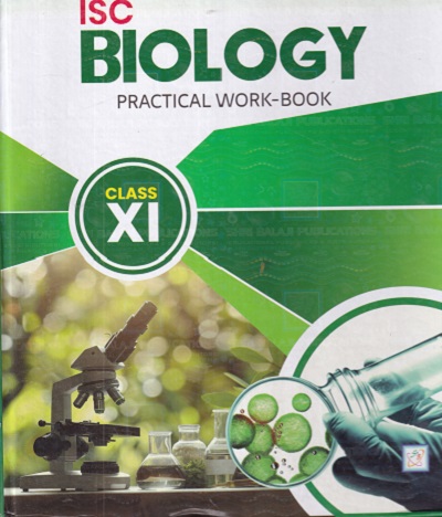 ISC BIOLOGY PRACTICAL WORK BOOK