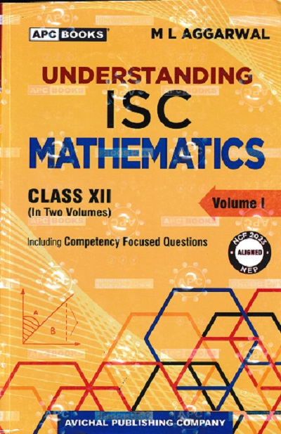 UNDERSTANDING ISC MATHEMATICS CLASS 12TH VOL 1 & 2 | M L AGGARWAL | AVICHAL