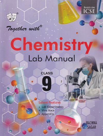 TOGETHER WITH CHEMISTRY LAB MANUAL CLASS 9TH