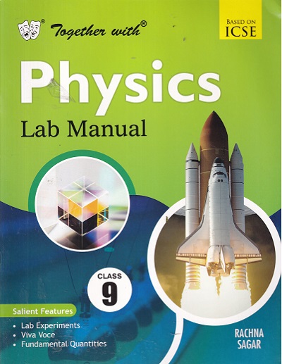 TOGETHER WITH PHYSICS LAB MANUAL CLASS 9TH