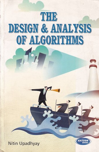 THE DESIGN AND ANALYSIS OF ALGORITHMS | NITIN UPADHYAY | S. K. Kataria & Sons