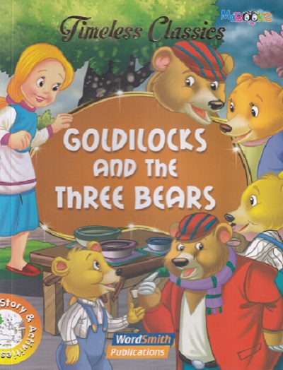 GOLDILOCKS AND THE THREE BEARS