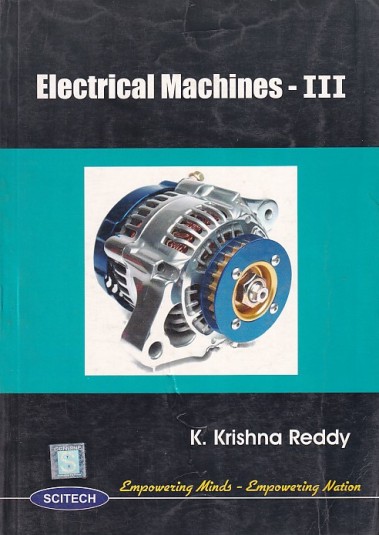 ELECTRICAL MACHINES-III | K. KRISHNA REDDY | Scitech