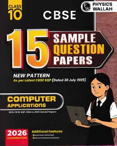 CBSE 15 SAMPLE QUESTION PAPERS COMPUTER APPLICATIONs 10TH | PHYSICS WALLAH