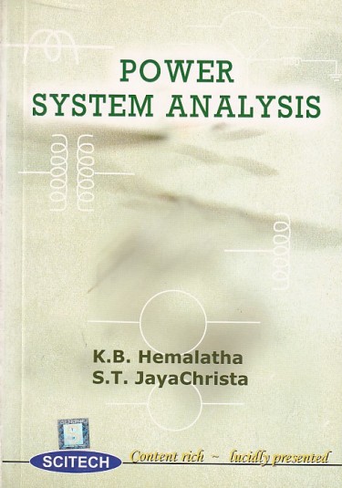 POWER SYSTEM ANALYSIS | K. B. HEMALATHA , S. T. JAYACHRISTA | Scitech