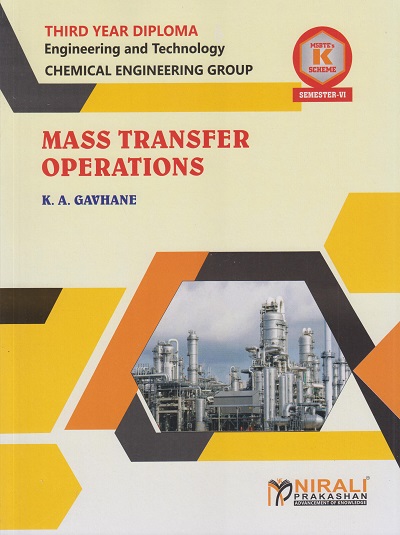 MASS TRANSFER OPERATIONS 316303 for MSBTE's 'K' scheme Third Year Diploma in Chemical Engineering Semester 6 | K.A. Gavhane | Nirali Prakashan
