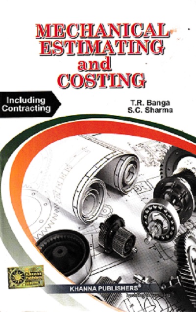 MECHANICAL ESTIMATING AND COSTING | T R BANGA | KHANNA