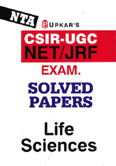 NTA CSIR UGC NET JRF EXAM LIFE SCIENCE SPLVED PAPERS | UPKAR