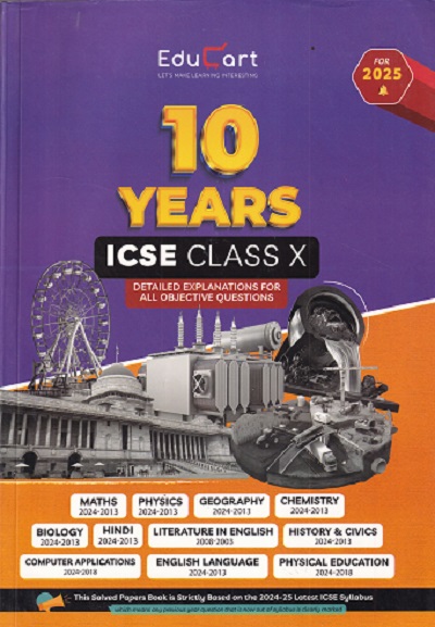 10 YEARS ICSE CLASS 10TH DETAILED EXPLANATION FOR ALL OBJECTIVE QUESTIONS