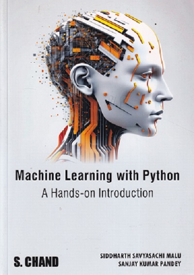 MACHINE LEARNING WITH PYTHON A HANDS ON INTRODUCTION