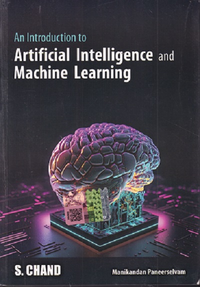 AN INTRODUCTION TO ARTIFICIAL INTELLIGENCE AND MACHINE LEARNING