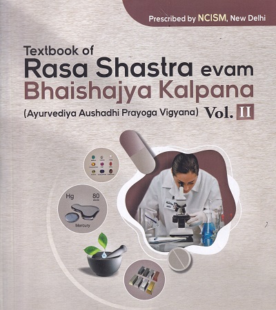 EXTBOOK OF RASA SHASTRA EVAM BHAISHAJYA KALPANA AYURVEDIYA AUSHADHI NIRMANA VIGYANA Volume 2