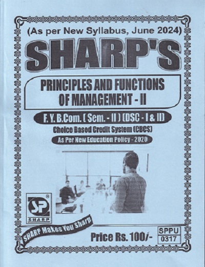 PRINCIPLES AND FUNCTIONS OF MANAGEMENT -2 FY BCOM SEM II DSC I&II