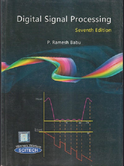 DIGITAL SIGNAL PROCESSING | P. RAMESH BABU | Scitech